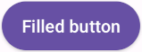 "Filled button with white text 'Filled button' and purple container over a
white background."