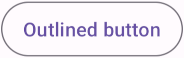 "Outlined button with purple text 'Outlined button' and grey border over a
white background."