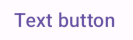 "Text button with purple text 'Text button' over a white background."